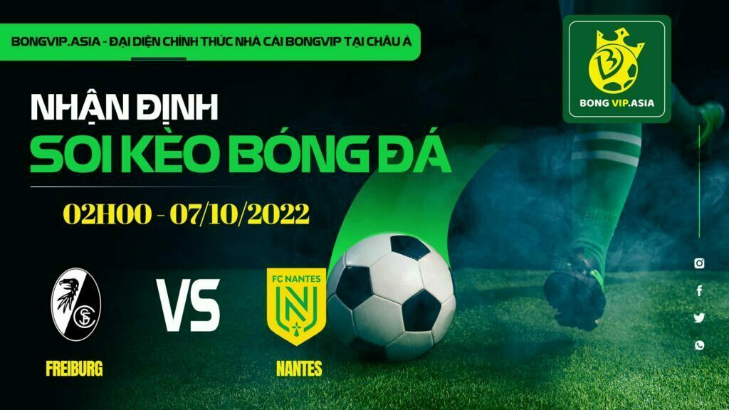 Soi kèo Bongvip Freiburg vs Nantes